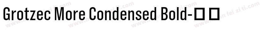 Grotzec More Condensed Bold字体转换